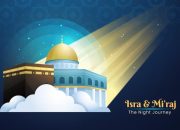 Pesan Moral dari Peristiwa Isra’ Mi’raj Nabi Muhammad SAW