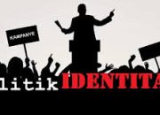 Politik Identitas: Strategi Pemenangan atau Pemecah Belah